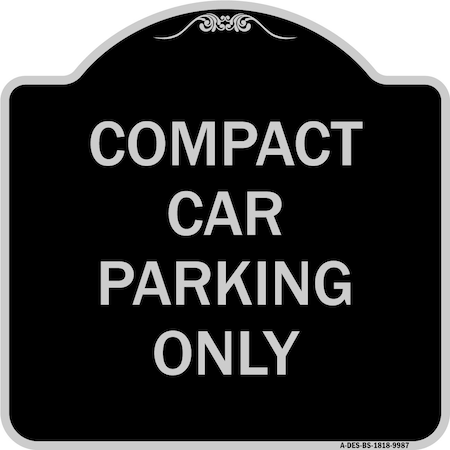 Signmission Designer Series-Compact Car Parking Black & Silver Heavy-Gauge Aluminum, 18" x 18", BS-1818-9987 A-DES-BS-1818-9987